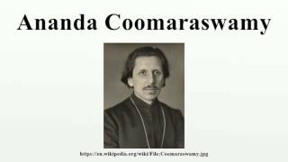 Ananda Coomaraswamy [upl. by Zadoc999]