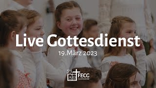 Gottesdienst Kinder des lebendigen Gottes  FECG Cloppenburg  19032023 [upl. by Frye]