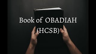 OBADIAH FULL STORY HCSB Christian Standard Bible [upl. by Naenaj]