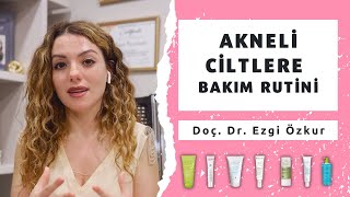 Sivilceli Ciltlere Cilt Bakım Rutini  Akneli Ciltler için Ürün Önerileri [upl. by Ydde476]