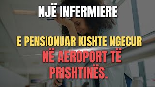 Një infermiere e pensionuar kishte ngecur në Aeroport të Prishtinës Ja si ndodhi mrekullia [upl. by Okiam]