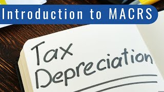 Introduction to MACRS Tax Depreciation [upl. by Aron]