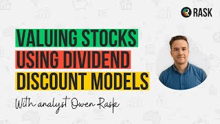 Valuing Stocks Using Dividend Discount Models DDM [upl. by Karolyn410]