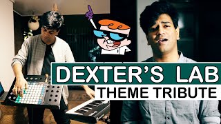 Dexters Laboratory Theme Song Tribute  Hanu Dixit [upl. by Troth485]