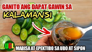 GANITO ANG GAWIN SA KALAMANSI MABISANG PANG GAMOT SA UBO SIPON AT SORE THROAT [upl. by Suzan]