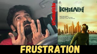 Khiladi Movie Frustration  Cinemapicha Frustrations [upl. by Konopka962]