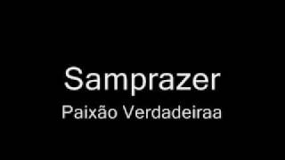 Samprazer  Paixão verdadeira [upl. by Aihtibat]