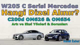 C SERİSİNDE HANGİ DİZEL MOTOR DAHA İYİDİR  MERCEDES W205 [upl. by Meehahs298]