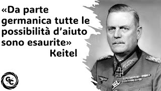 DA PARTE GERMANICA TUTTE LE POSSIBILITÀ D’AIUTO SONO ESAURITE Keitel Diario Cavallero 2630061942 [upl. by Akkin137]