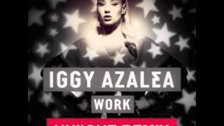 IGGY AZALEA  WORK  UNIIQU3 REMIX [upl. by Centonze]