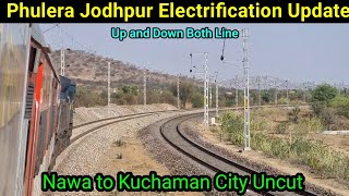 Phulera Jodhpur Electrification Update Nawa to Kuchaman City June 2024 [upl. by Dylana]