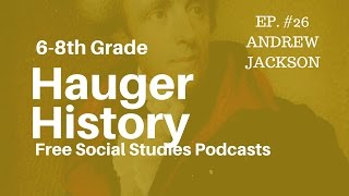 Andrew Jackson and The Texas Revolution Hauger History Podcast Ep 26 for 8th Grade [upl. by Bihas923]