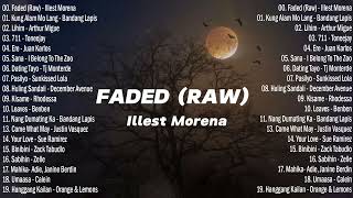 Faded Raw  Illest Morena  Lyrics  kaya ibalot mo na yang raw  New Hits OPM Love Songs 2023 [upl. by Led]