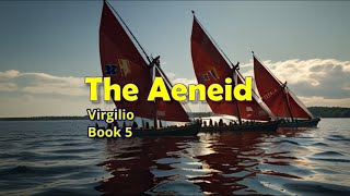 The Aeneid Virgilio Book 5 [upl. by Asilenna]