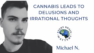 Cannabis Leads To Delusions amp Irrational Thoughts [upl. by Ixela370]