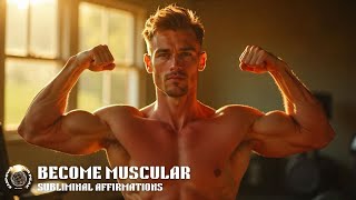 Muscle Building Subliminal Unlock Your Physique [upl. by Jehoash]