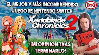 XENOBLADE CHRONICLES 2 EL MEJOR y más INCOMPRENDIDO juego de SWITCH  Opinión tras terminarlo [upl. by Lsiel]