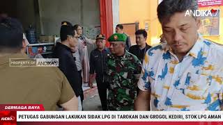 PETUGAS GABUNGAN LAKUKAN SIDAK LPG DI TAROKAN DAN GROGOL KEDIRI STOK LPG AMAN [upl. by Ariamat491]