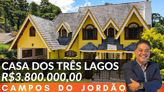 🍁 Casa dos TRÊS LAGOS  Condomínio VÉU DA NOIVA EM CAMPOS DO JORDÃO  R 380000000 [upl. by Inaoj471]