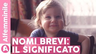 Questi NOMI BREVI hanno un bellissimo significato 👶🏻ALFEMMINILE [upl. by Acinimod]