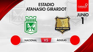 EN VIVO  Atlético Nacional vs Águilas Doradas  Liga Colombiana por el Fenómeno del Fútbol [upl. by Tare]