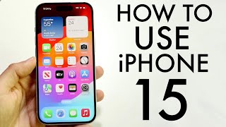 How To Use iPhone 15iPhone 15 Plus Complete Beginners Guide [upl. by Renelle955]