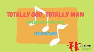 TOTALLY GOD TOTALLY MAN action song [upl. by Amadis201]