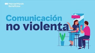 ¿Qué es y cómo practicar la comunicación no violenta [upl. by Culberson]