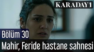 Karadayı 30Bölüm Mahir Feride Hastane Sahnesi [upl. by Akimrehs]