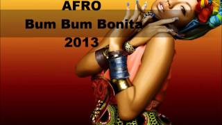 AFRO  Bum Bum Bonita RMX 2013 [upl. by Adnor]