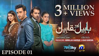 Habil Aur Qabil Episode 01  Eng Sub  Aagha Ali  Yashma Gill  Asad Siddiqui  7th June 2024 [upl. by Aleet500]