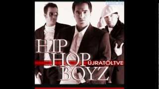 Hip Hop Boyz  A hegyekbe fönn [upl. by Laroy]