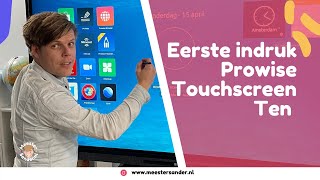 Dit zijn de voordelen van het nieuwe Prowise Touchscreen Ten [upl. by Nahtanaoj]