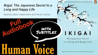 IKIGAI  Full AudiobookHuman Voice The Japanese secret to a long and happy life [upl. by Tristram]