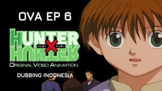 Hunter X Hunter OVA Episode 6 Dub Indonesia  PERSELISIHAN PERPISAHAN TINJU BERAYUN [upl. by Alrrats648]