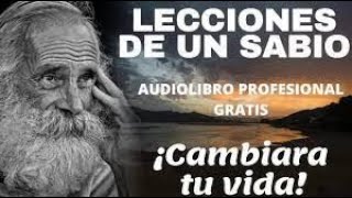 LECCIONES DE UN SABIO AUDIOLIBRO COMPLETO EN ESPAÑOL VOZ REAL [upl. by Lledniuq]