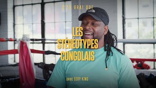 Ctu vrai que  Les stéréotypes congolais avec EDDY KING [upl. by Pisano]