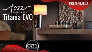 Fezz Audio Titania Evo  Prezentacja  Q21 [upl. by Henni]