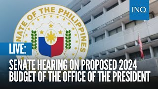 LIVE Senate hearing on proposed 2024 budget of the Office of the President [upl. by Fital]