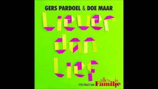 Doe Maar Feat Gers Pardoel  Liever Dan Lief Censored [upl. by Ardnuasac827]