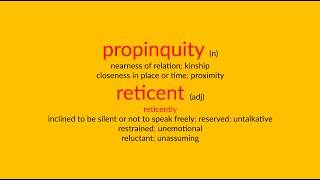 propinquity amp reticent [upl. by Ayotahs]