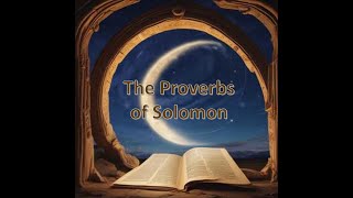 The Proverbs of Solomon 02 [upl. by Naugal120]