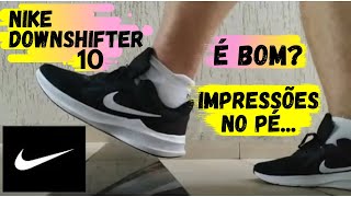 Nike Downshifter 10 impressões no pé quotBrasilquot [upl. by Sabina]