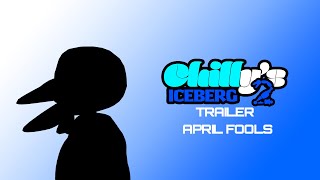 Chillys Iceberg 2 Remnant Trailer  April Fools 2024 [upl. by Nnayar]