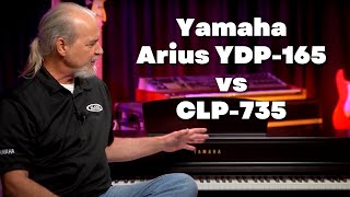 Yamaha Arius YDP165 vs CLP735  Which Features Are Best For You [upl. by Trahern588]