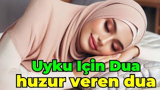 Derin Uyku ve Huzur İçin Güçlü Dualar Ruhunuzu Rahatlatan Dua Pratikleri [upl. by Gerlac]