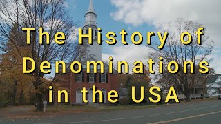 The Fascinating Evolution Of Denominations In America [upl. by Ashwin]