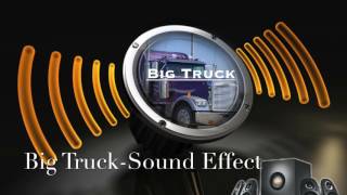 Big TruckSound Effect [upl. by Ezarra598]