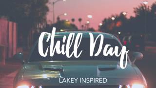 LAKEY INSPIRED  Chill Day [upl. by Cattan]