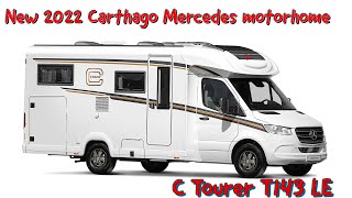 New for 2022 Carthago Mercedes motorhome  Carthago C Tourer T143 LE [upl. by Brittney880]